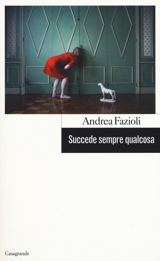 Succede sempre qualcosa - Andrea Fazioli - copertina