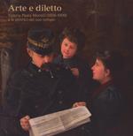 Arte e diletto. Valeria Pasta Morelli (1858-1909) e le pittrici del suo tempo. Catalogo della mostra (Mendrisio 27 marzo-26 agosto 2018). Ediz. a colori