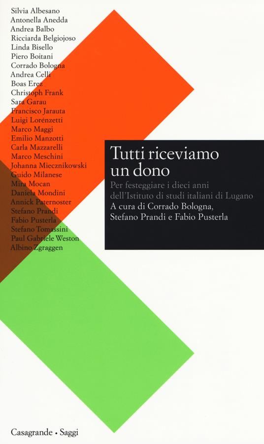 Tutti riceviamo un dono. Per festeggiare i dieci anni dell'Istituto di studi italiani di Lugano - copertina