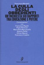 La culla degli obbedienti. Un'inchiesta sui rapporti tra educazione e potere