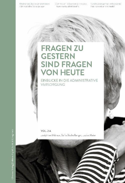 Fragen zu gestern sind Fragen von heute. Einblicke in die administrative Versorgung - Joséphine Métraux,Sofia Bischofberger,Luzian Meier - copertina