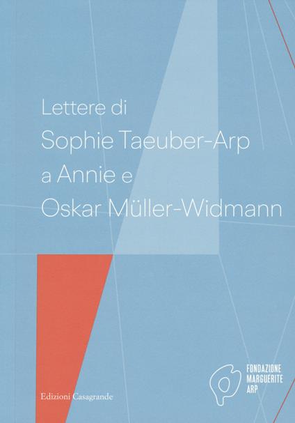 Lettere di Sophie Taeuber-Arp a Annie e Oskar Müller-Widmann - copertina