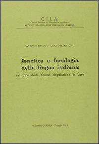 Fonetica e fonologia della lingua italiana - Antonio Batinti,Lidia Costamagna - copertina