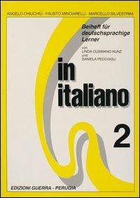 In italiano. Beiheft für deutschsprachige Lehrer. Vol. 2 - Angelo Chiuchiù,Fausto Minciarelli,Marcello Silvestrini - copertina