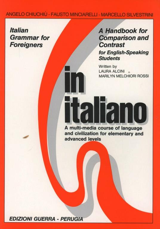 In italiano. A handbook for comparison and contrast. For english-speaking students - Angelo Chiuchiù,Fausto Minciarelli,Marcello Silvestrini - copertina