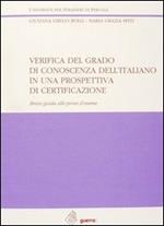 Verifica del grado di conoscenza dell'italiano in una prospettiva di certificazione. Breve guida alle prove d'esame
