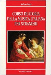 Corso di storia della musica italiana per stranieri - Stefano Ragni - copertina
