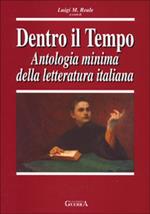 Dentro il tempo. Antologia minima della letteratura italiana