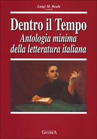 Dentro il tempo. Antologia minima della letteratura italiana - copertina