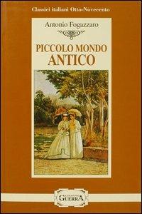 Piccolo mondo antico - Antonio Fogazzaro - copertina