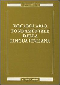 Vocabolario fondamentale della lingua italiana - A. Giuseppe Sciarone - copertina