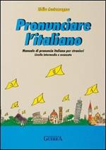 Pronunciare l'italiano. Manuale di pronuncia italiana per stranieri. Testo