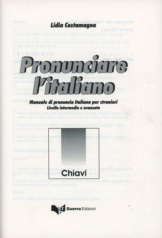 Pronunciare l'italiano. Manuale di pronuncia italiana per stranieri. Livello intermedio e avanzato. Chiavi - Lidia Costamagna - copertina
