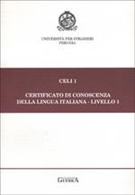 Celi 1. Certificato di conoscenza della lingua italiana. Livello 1. Prove d'esame giugno-novembre 1995-96