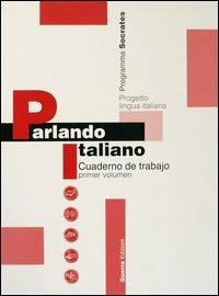 Parlando italiano. Cuaderno de trabajo. Vol. 1 - copertina