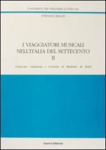 I viaggiatori musicali nell'Italia del Settecento. Vol. 2: Giacomo Casanova e Corinna di madame de Staël