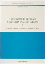 I viaggiatori musicali nell'Italia del Settecento. Vol. 2: Giacomo Casanova e Corinna di madame de Staël.