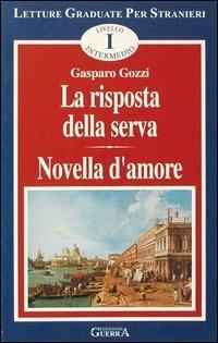 La risposta della serva. Novella d'amore. Livello intermedio - Gasparo Gozzi - copertina