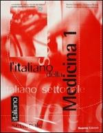 L' italiano della medicina. Con CD-ROM. Con audiocassetta. Con videocassetta. Vol. 1