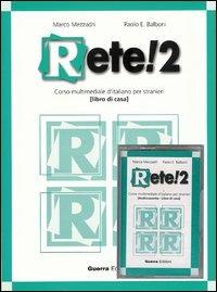Rete! 2. Corso multimediale d'italiano per stranieri. Libro di casa. Con audiocassetta - Marco Mezzadri,Paolo E. Balboni - copertina