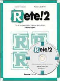 Rete! 2. Corso multimediale d'italiano per stranieri. Libro di casa. Con CD Audio - Marco Mezzadri,Paolo E. Balboni - copertina