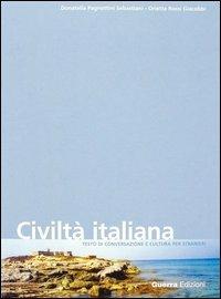 Civiltà italiana. Testo di conversazione e cultura per stranieri - Donatella Pagnottini Sebastiani,Orietta Rossi Giacobbi - copertina