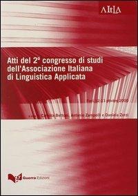 Atti del 2° Congresso di studi dell'Associazione italiana di linguistica applicata (Forlì, 12-13 ottobre 2000) - copertina