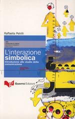 L'interazione simbolica. Introduzione allo studio della comunicazione