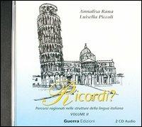 Ricordi? Attività d'ascolto. Con 2 CD Audio. Vol. 2 - Annalisa Rana,Luisella Piccoli - copertina