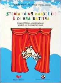 Storia di un cagnolino e di una gattina. Con videocassetta - Massimo Maggini,Paola Peruzzi,Stefania Semplici - copertina