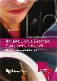 Italiano lingua seconda: fondamenti e metodi. Vol. 2: Lingue e culture d'origine. - copertina