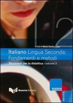 Italiano lingua seconda: fondamenti e metodi. Vol. 3: Strumenti per la didattica.
