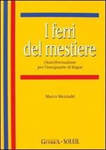 I ferri del mestiere. Corso di autoformazione per l'insegnante di lingue straniera