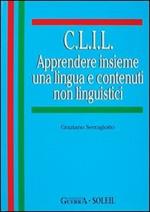 C.L.I.L. Apprendere insieme una lingua e contenuti non linguistici