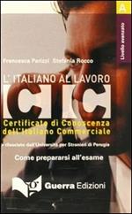 L' italiano al lavoro. CIC. Livello avanzato. Audiocassetta