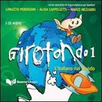 Girotondo. L'italiano nel mondo. CD Audio. Vol. 1