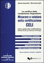 Misurare e valutare nella certificazione Celi. Linee guida alla certificazione dell'Università per stranieri di Perugia
