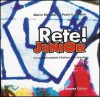 Rete! Junior. Corso multimediale d'italiano per stranieri. Parte A. CD Audio - Marco Mezzadri,Paolo E. Balboni - copertina