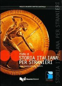Profilo di storia italiana per stranieri - Paolo E. Balboni,Matteo Santipolo - copertina