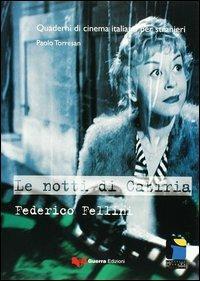 Le notti di Cabiria. Federico Fellini - Paolo Torresan - copertina