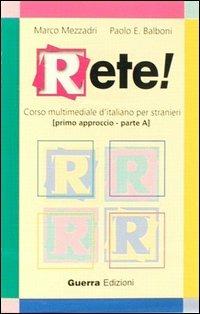 Rete! Primo approccio. Parte A. Audiocassetta - Marco Mezzadri,Paolo E. Balboni - copertina