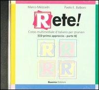 Rete! Primo approccio. CD Audio (B) - Marco Mezzadri,Paolo E. Balboni - copertina