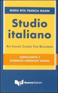 Studio italiano. An Italian course for beginners. 2 Audiocassette - M. Rita Biasin Francia - copertina
