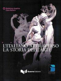 L' italiano attraverso la storia dell'arte - Maddalena Angelino,Elena Ballarin - copertina