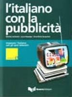 Libro L'italiano con la pubblicità. Imparare l'italiano con gli spot televisivi. Livello elementare. Con DVD Daniela Lombardo , Laura Nosengo , Anna M. Sanguineti