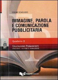 Immagine, parola e comunicazione pubblicitaria. Vol. 2 - Cosimo Scaglioso - copertina