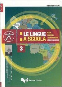 Le lingue a scuola. Analisi linguistica e socio linguistica a Colle di Val d'Elsa - Beatrice Pacini - copertina