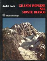 Grandi imprese sul Monte Bianco