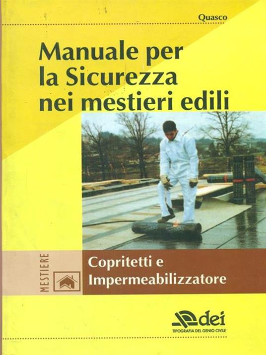 Manuale per la sicurezza nei mestieri edili. Copritetti e impermeabilizzatore - copertina