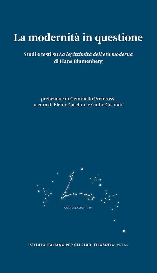 La modernità in questione. Studi e testi su «La legittimità dell’età moderna» di Hans Blumenberg - copertina